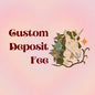 Custom deposit